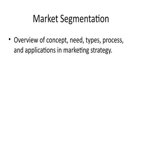 Comprehensive Guide to Market Segmentation in Marketing Strategy | PPTX