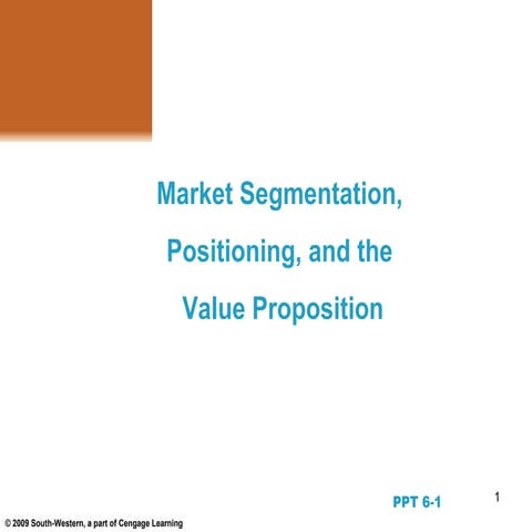 Market segmentation, positioning and value proposition