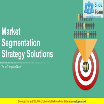 Market Segmentation Strategy Solutions Complete PowerPoint Deck With Slides