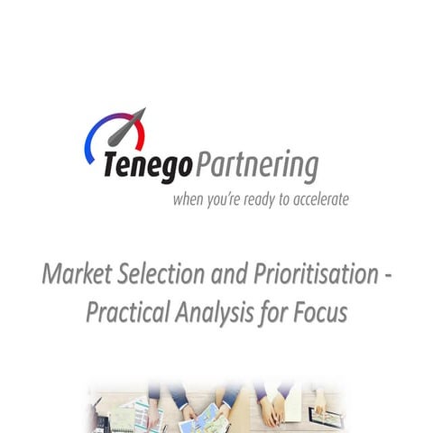Market Selection and Prioritisation - Practical Analysis for Focus