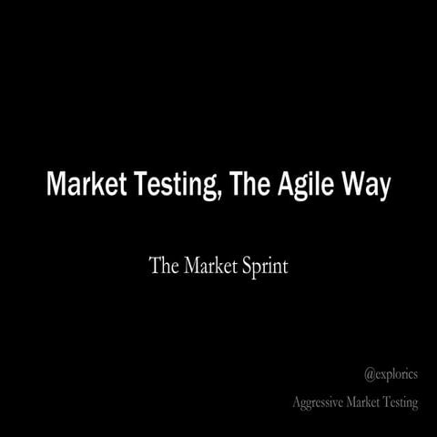 Market Testing, The Agile Way