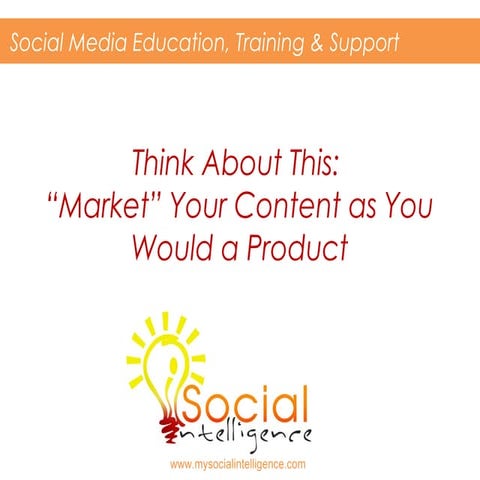 Market your content as you would a product