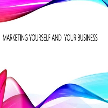 How to Market Yourself and Your Business 