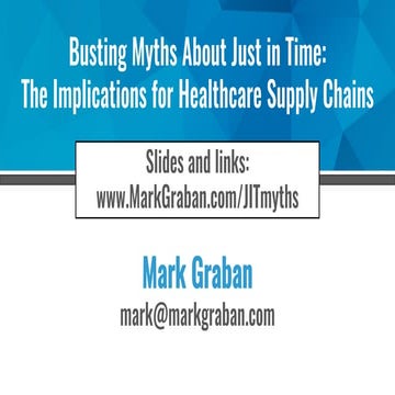 Busting Myths About Just in Time: The Implications for Healthcare Supply Chains