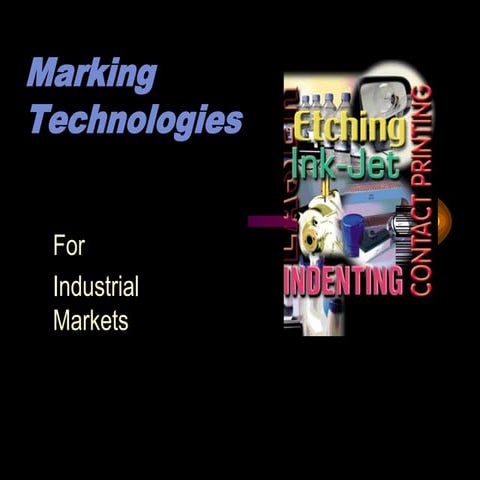 Marking T Echnologies For Industrial Markets