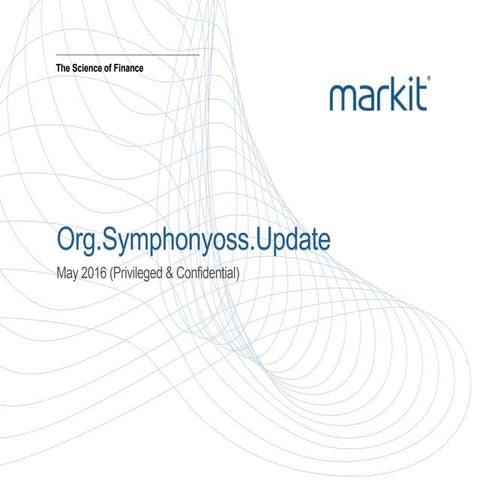 Markit SymphonyOSS Update  