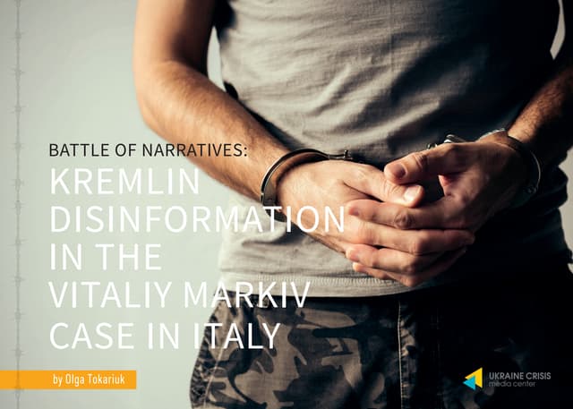 Battle of Narratives: Kremlin Disinformation in the Vitaliy Markiv Case in Italy