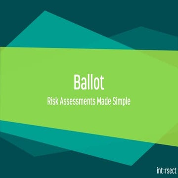 Ballot: Risk Assessments Made Simple