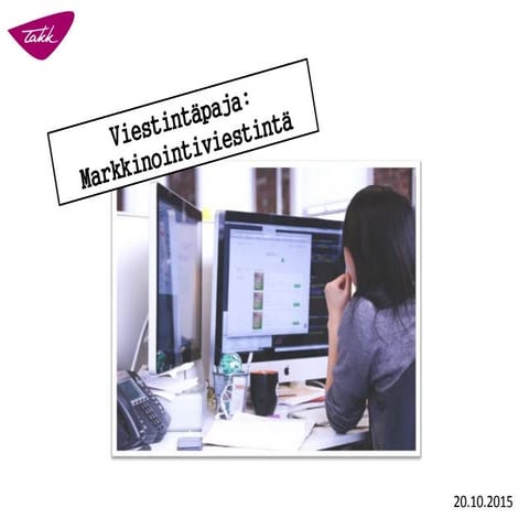 Markkinointiviestintä 20.10.2015