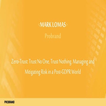 Mark Lomas | Zero-Trust Trust No One, Trust Nothing