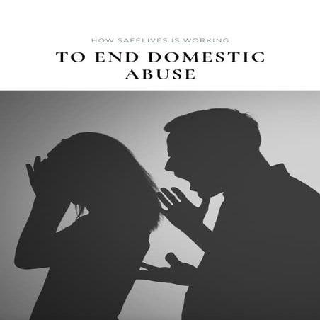 How SafeLives Is Working to End Domestic Abuse | PDF