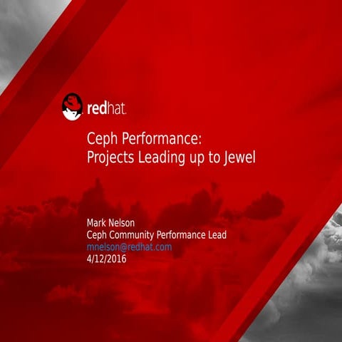 Ceph Performance: Projects Leading Up to Jewel