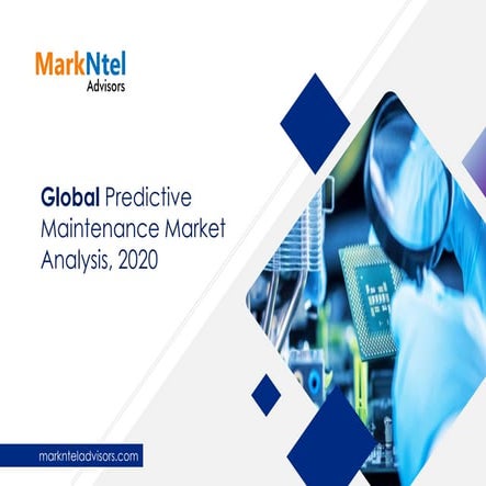 Markntel Global Predictive Maintenance Market Analysis, 2020