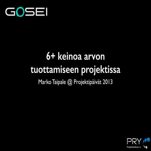 6+ keinoa tuottaa arvoa projektissa