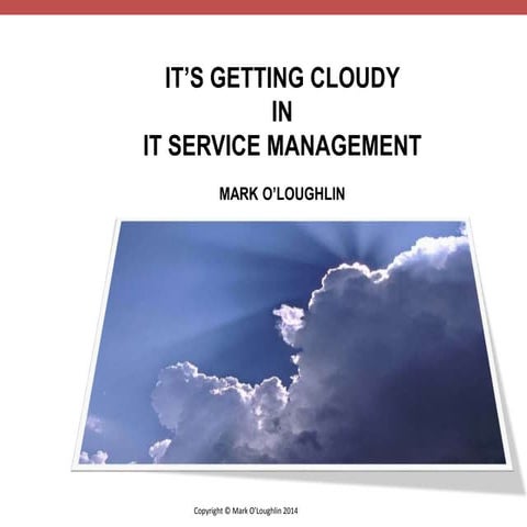 It's Getting Cloudy In IT Service Management