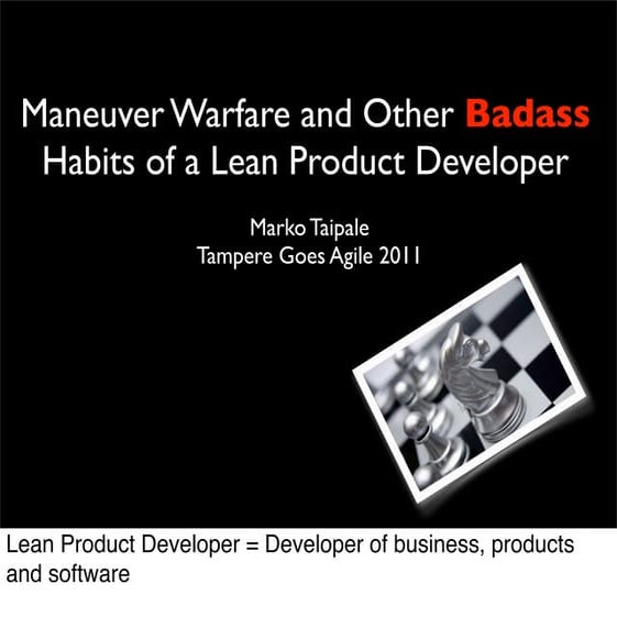 Maneuver Warfare and Other Badass Habits of a Lean Product Developer 