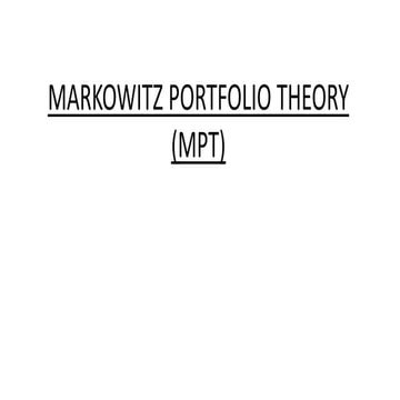 MARKOWITZ PORTFOLIO THEORY  (MPT).pptx