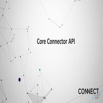 Core Connector API Demo - Michael Marks Product Manager - Identity, Core Secu...