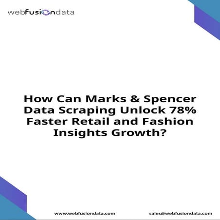 Marks & Spencer Data Scraping for Retail and Fashion Growth.pptx