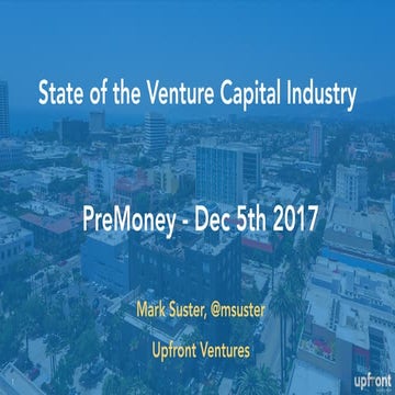 PreMoney SF 2017: State of the Venture Capital Industry by Mark Suster