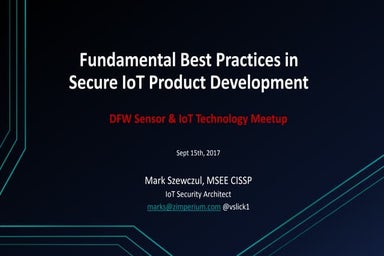 Fundamental Best Practices in Secure IoT Product Development