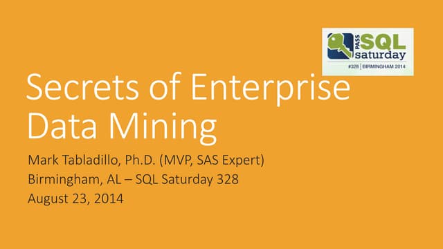Secrets of Enterprise Data Mining: SQL Saturday 328 Birmingham AL