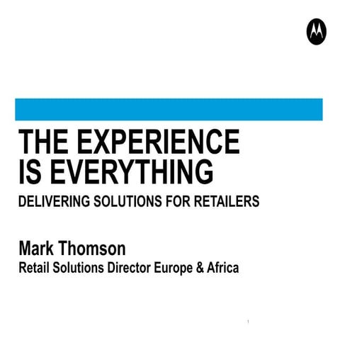 Retail Technology - The Experience is Everything