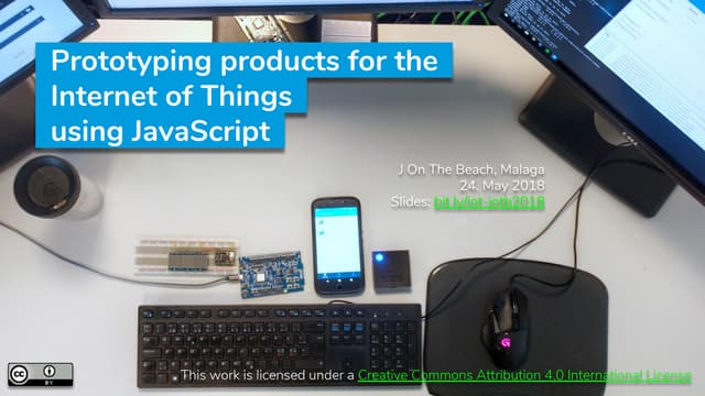 Prototyping Products For The Internet Of Things Using Javascript Ppt Prototyping Products For The Internet Of Things Using Javascript Ppt