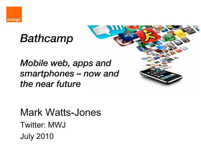 Mobile web, apps and smartphones - now and the near future