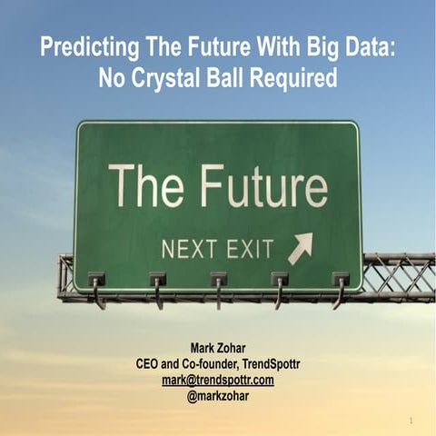 Predicting The Future With Big Data: No Crystal Ball Required, TrendSpottr