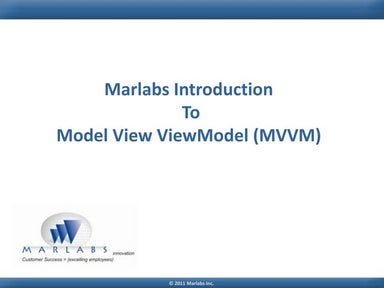 Marlabs Introduction to Model View ViewModel (MVVM)