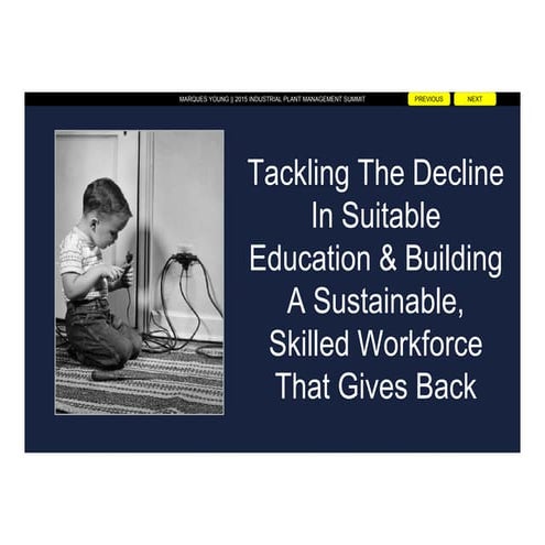 Tackling the Decline in Suitable Education and Building a Sustainable, Skilled Workforce that Gives Back - Marques Young, Unilever