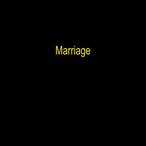 Marriage
