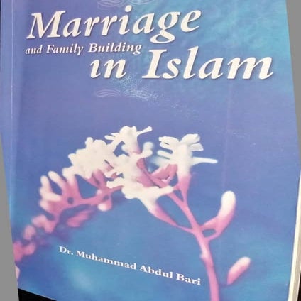 Marriage and family building in islam by dr muhammad abdul bari | PDF