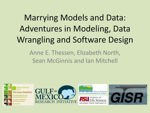 Marrying models and data: Adventures in Modeling, Data Wrangling and Software...
