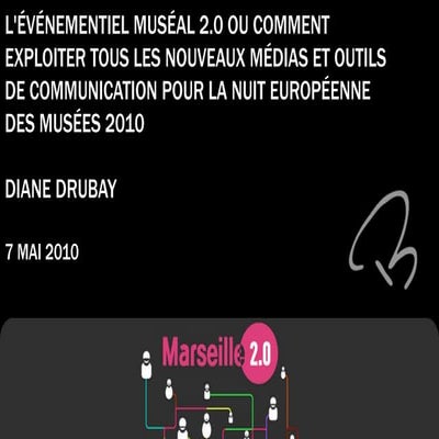 L'événementiel muséal 2.0 : l'exemple de la Nuit européenne des musées 2010