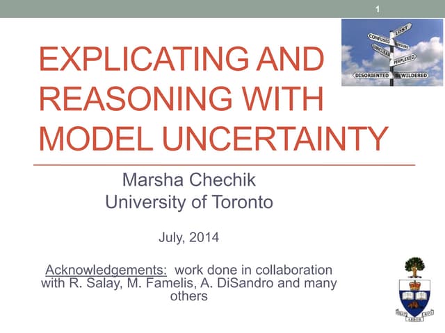 Explicating and Reasoning with Model Uncertainty by Marsha Chechik (ECMFA'14 ...