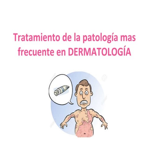 Tratamiento de la patología más frecuente en dermatología (por Belén Tejedo)