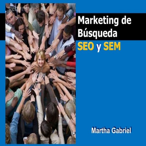 Marketing de Busqueda: SEM e SEO, by Martha Gabriel
