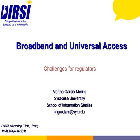 Broadband and universal access: challenges for regulators - Martha García-Mur...