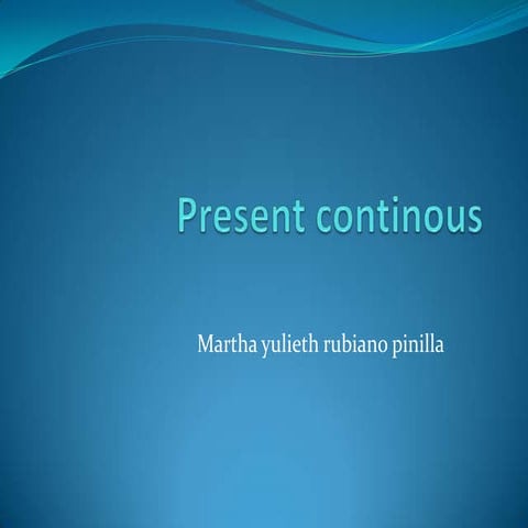 Martha rubiano   present continous