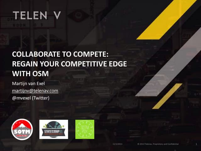 Martijn van Exel - Collaborate to compete: Regain your Competitive Edge with osm