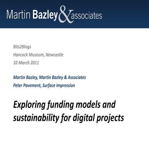 Martin bazley-making digital projects sustainable bits2 blogs mar 2011 (reduced)