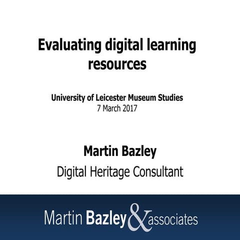 Martin bazley evaluating digital learning resources leicester reduced for upl...