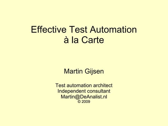 Martin Gijsen -  Effective Test Automation a la Carte 
