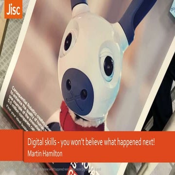 Martin Hamilton - Digital skills: You won't believe what happened next!