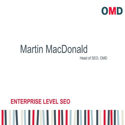 Enterprise Level SEO - Martin Macdonald