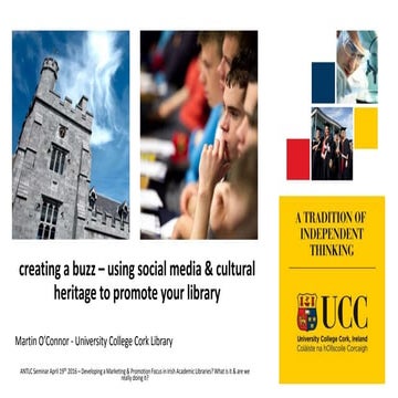 Creating a buzz... Using Social Media & Cultural Heritage to promote your lib...