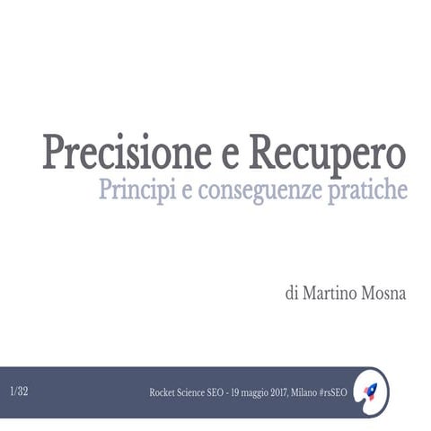 Precisione e Recupero: Principi e conseguenze pratiche