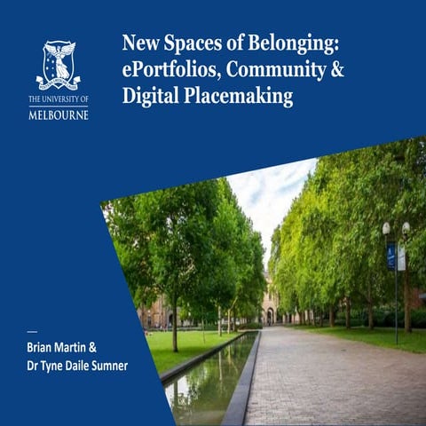 New Spaces of Belonging: ePortfolios, Community and Digital Placemaking Brian...